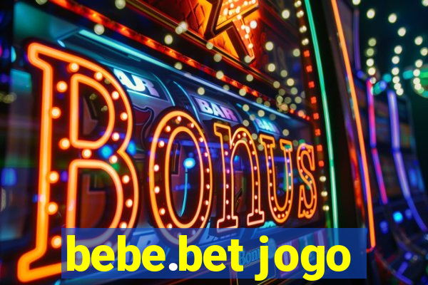 bebe.bet jogo